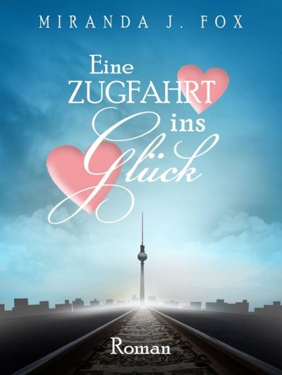 Cover Eine Zugfahrt ins Glück deutsch